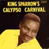 The Mighty Sparrow - King Sparrow's Calypso Carnival